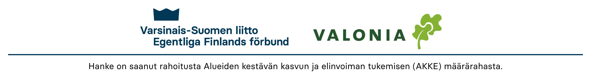 Valonian ja Varsinais-Suomen liiton logot sekä teksti: Hanke on saanut rahoitusta Alueiden kestävän kasvun ja elinvoiman tukemisen (AKKE) määrärahasta.